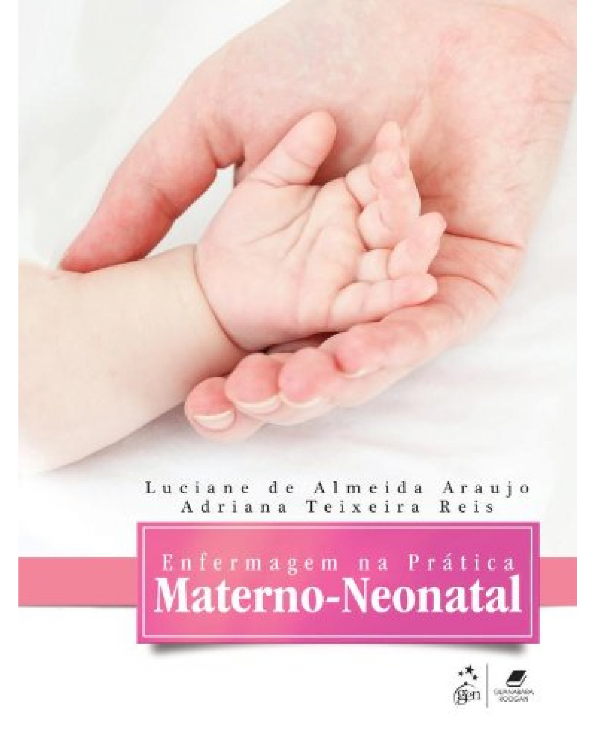 Enfermagem na prática materno-neonatal - 1ª Edição | 2012