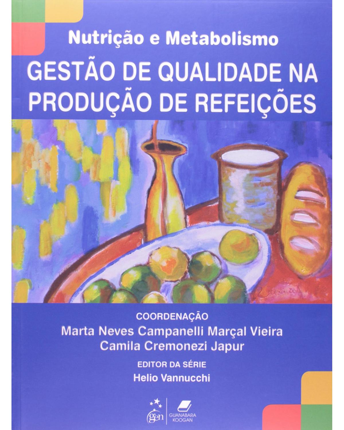 Gestão de qualidade na produção de refeições - 1ª Edição | 2012