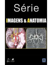 Imagens e anatomia - 1ª Edição | 2012