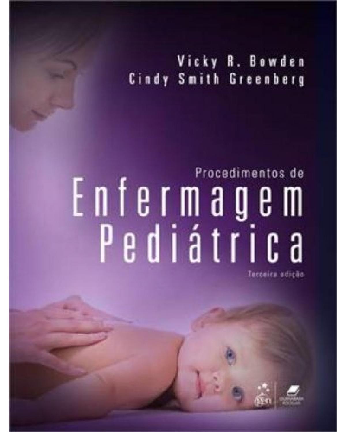 Procedimentos de enfermagem pediátrica - 3ª Edição | 2013
