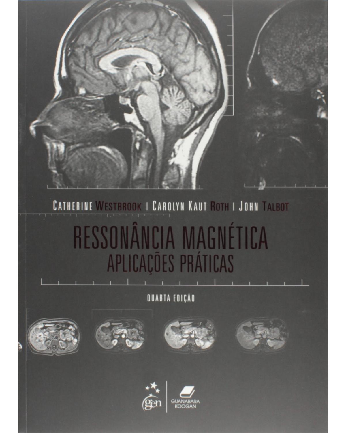 Ressonância magnética - Aplicações práticas - 4ª Edição | 2013