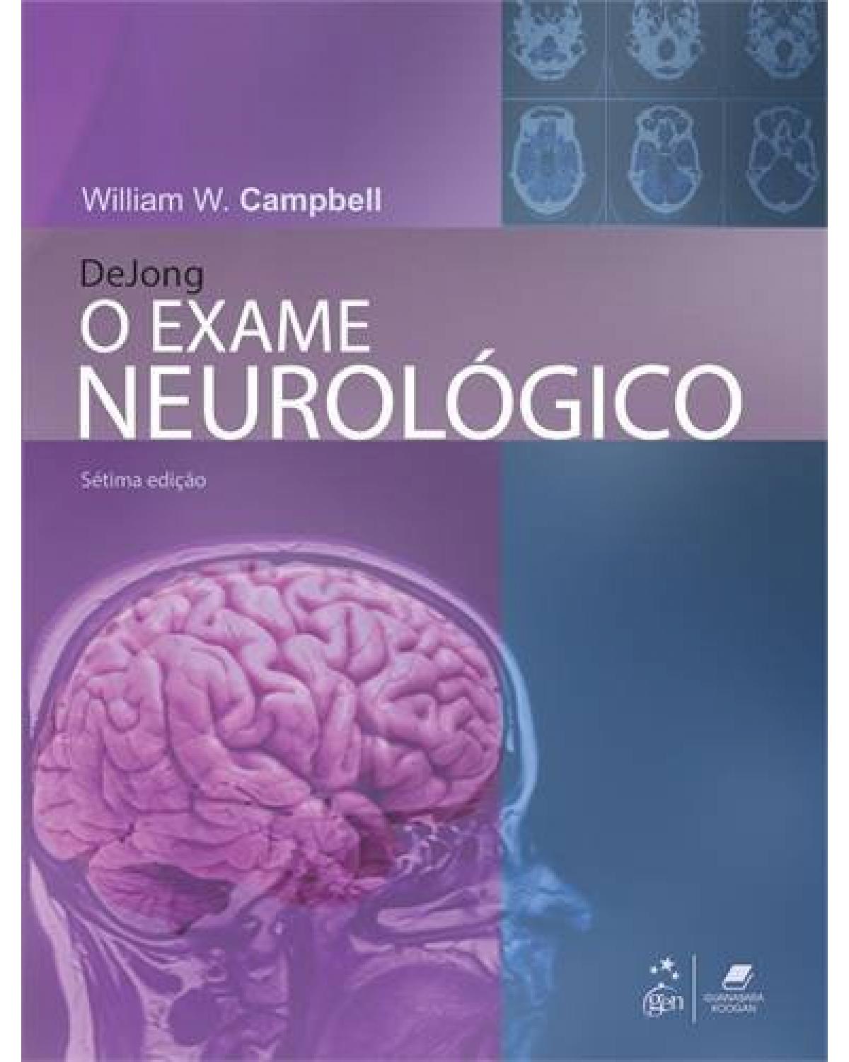 Dejong - O exame neurológico - 7ª Edição | 2014