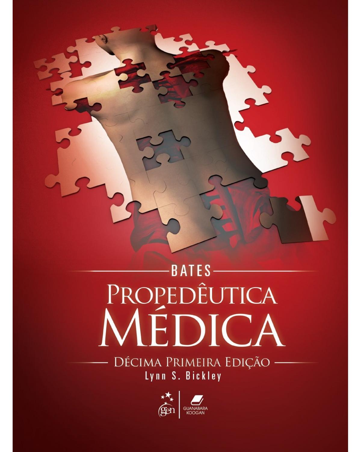 Bates - Propedêutica médica - 11ª Edição | 2015