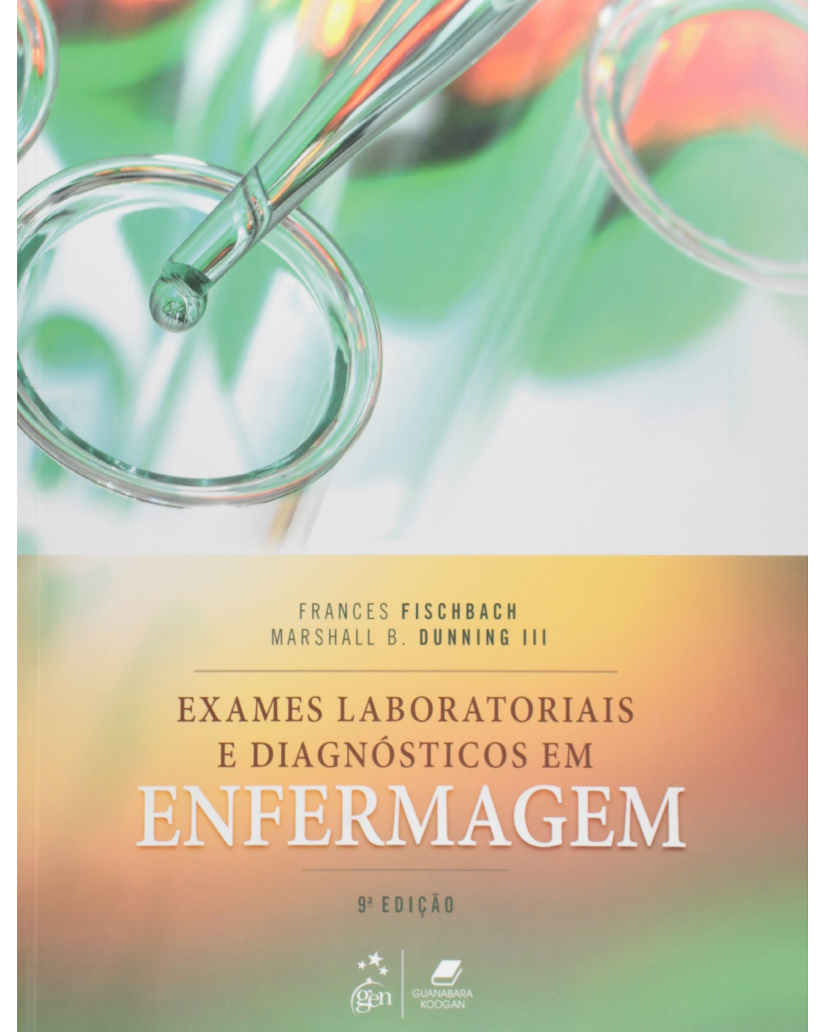Exames laboratoriais e diagnósticos em enfermagem - 9ª Edição | 2016