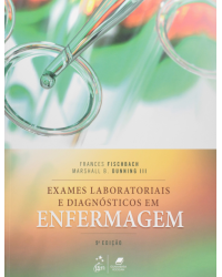 Exames laboratoriais e diagnósticos em enfermagem - 9ª Edição | 2016