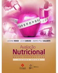 Avaliação nutricional - Novas perspectivas - 2ª Edição | 2015