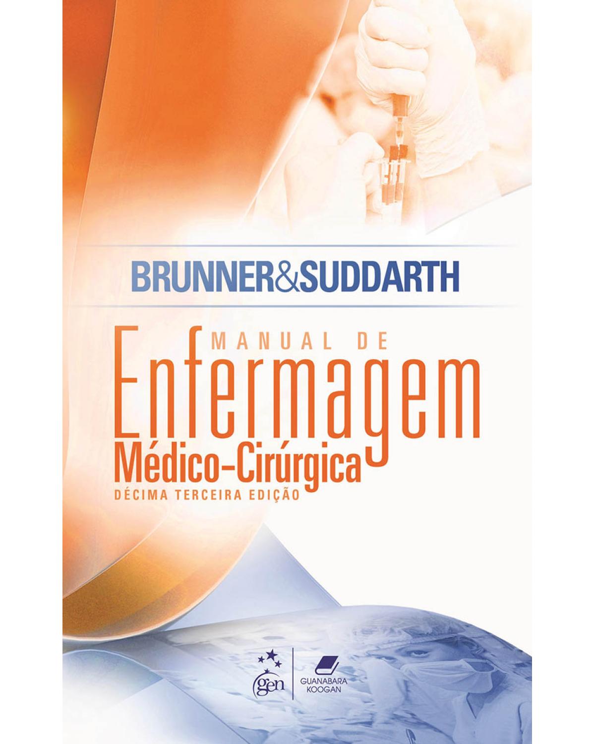 Brunner & Suddarth - Manual de enfermagem médico-cirúrgica - 13ª Edição | 2016