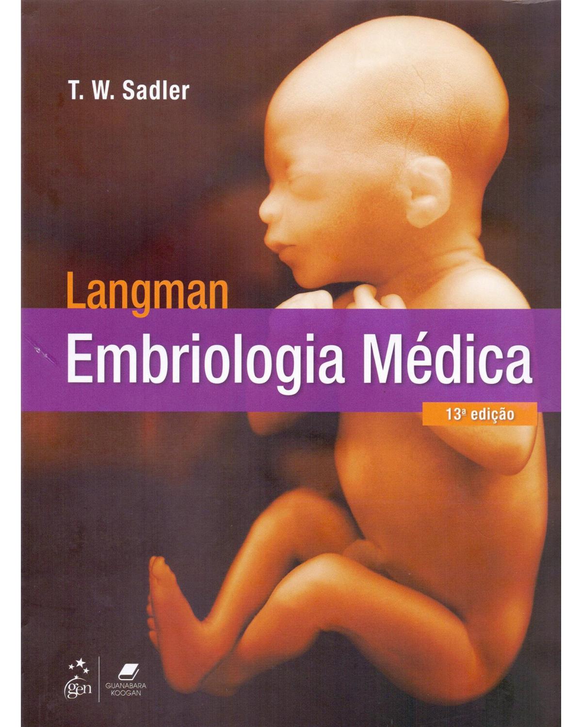 Langman - Embriologia médica - 13ª Edição | 2016