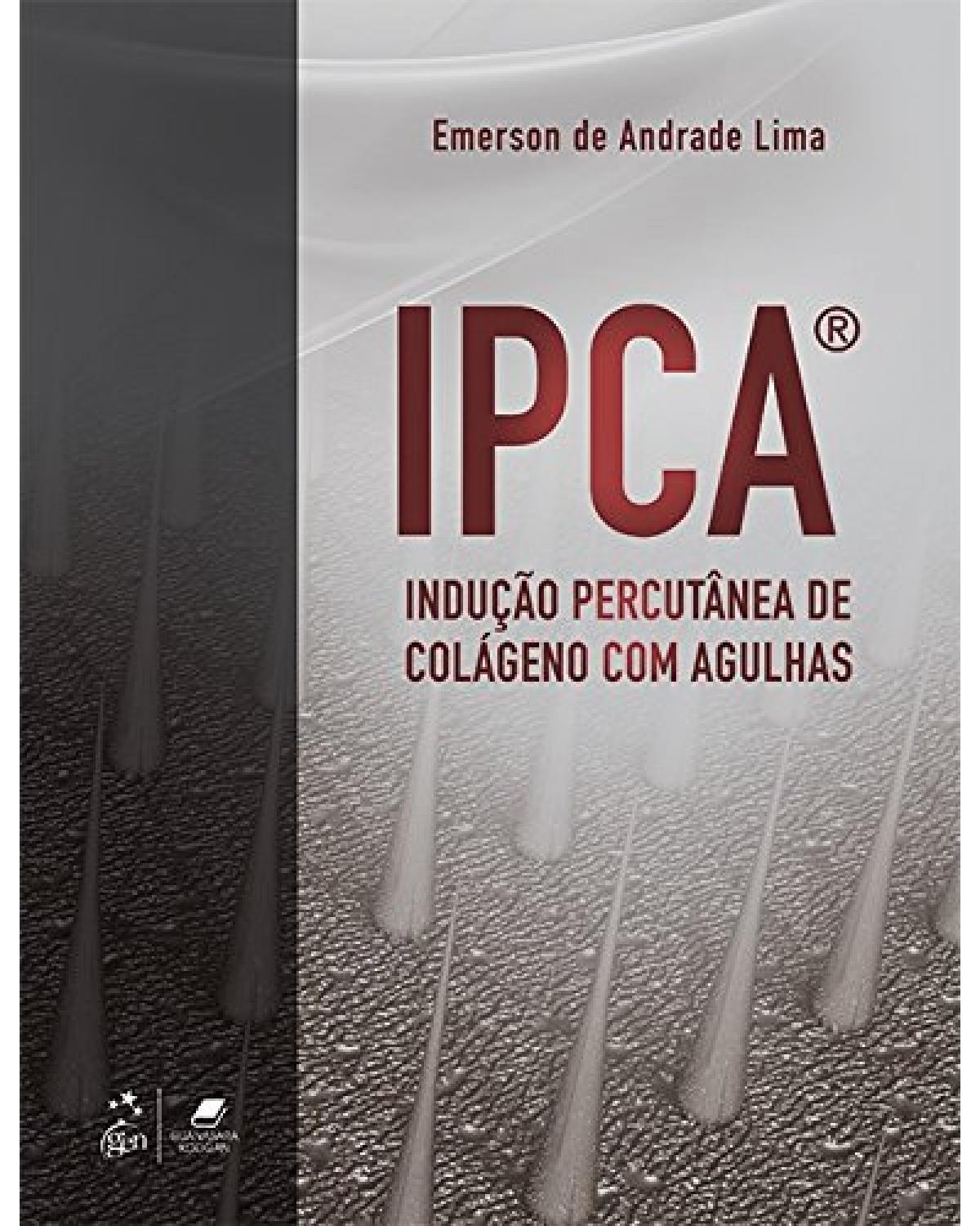 IPCA - Indução percutânea de colágeno com agulhas - 1ª Edição | 2016