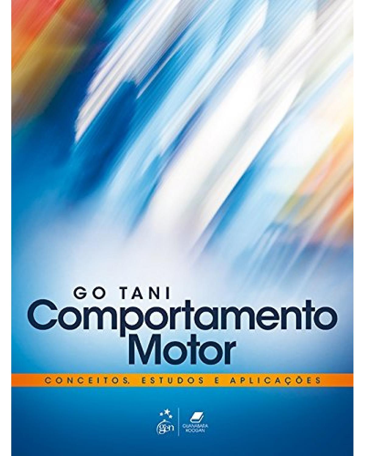 Comportamento motor - Conceitos, estudos e aplicações - 1ª Edição | 2016