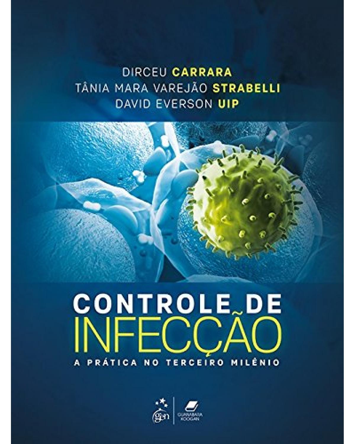Controle de infecção - A prática no terceiro milênio - 1ª Edição | 2017