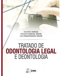 Tratado de odontologia legal e deontologia - 1ª Edição | 2017