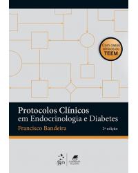 Protocolos clínicos em endocrinologia e diabetes - 2ª Edição | 2017