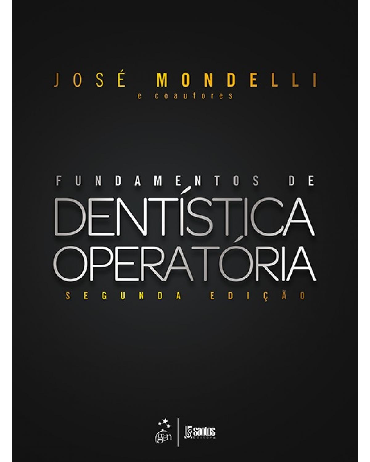 Fundamentos de dentística operatória - 2ª Edição | 2017