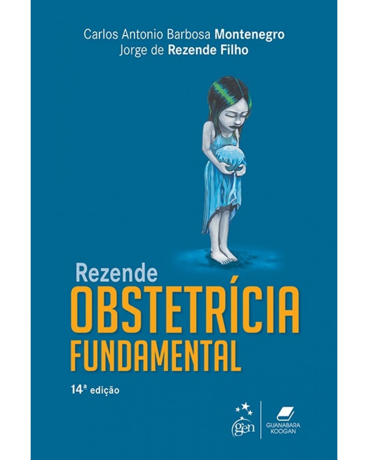 Rezende Obstetrícia Fundamental - 14ª Edição | 2018