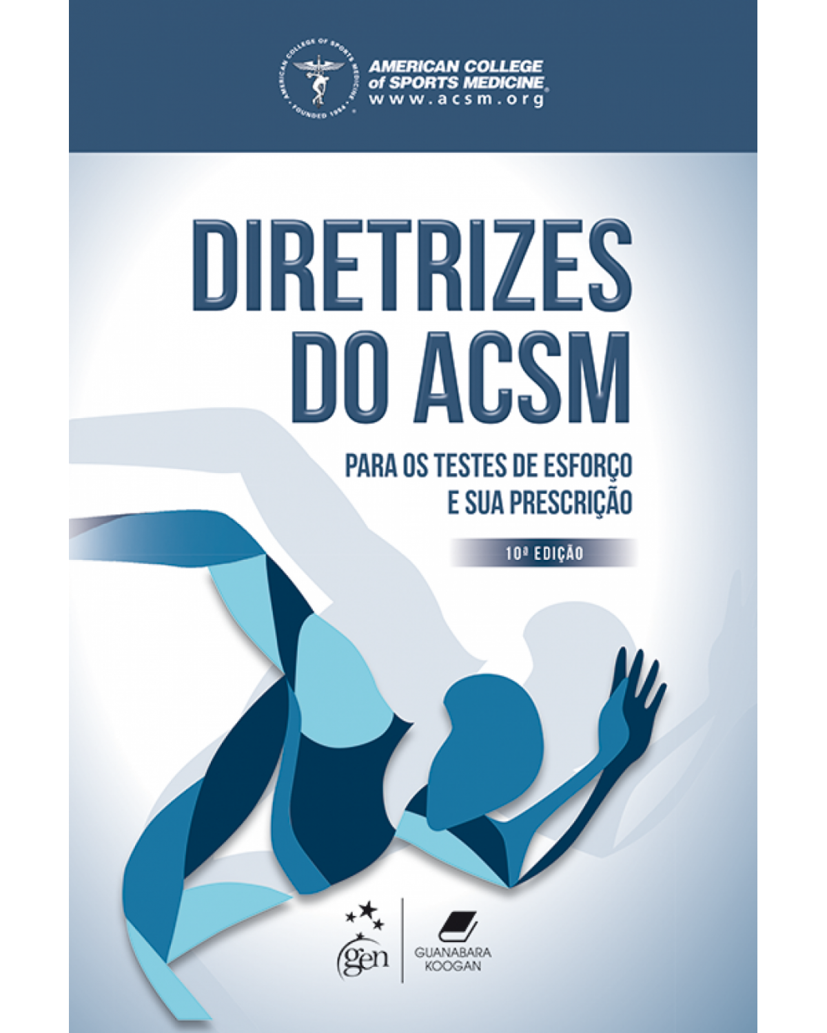 Diretrizes do ACSM para os testes de esforço e sua prescrição - 10ª Edição | 2018
