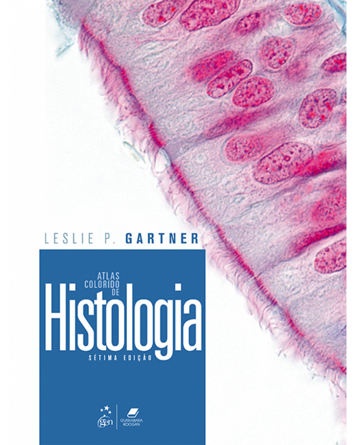 Atlas colorido de histologia - 7ª Edição | 2018