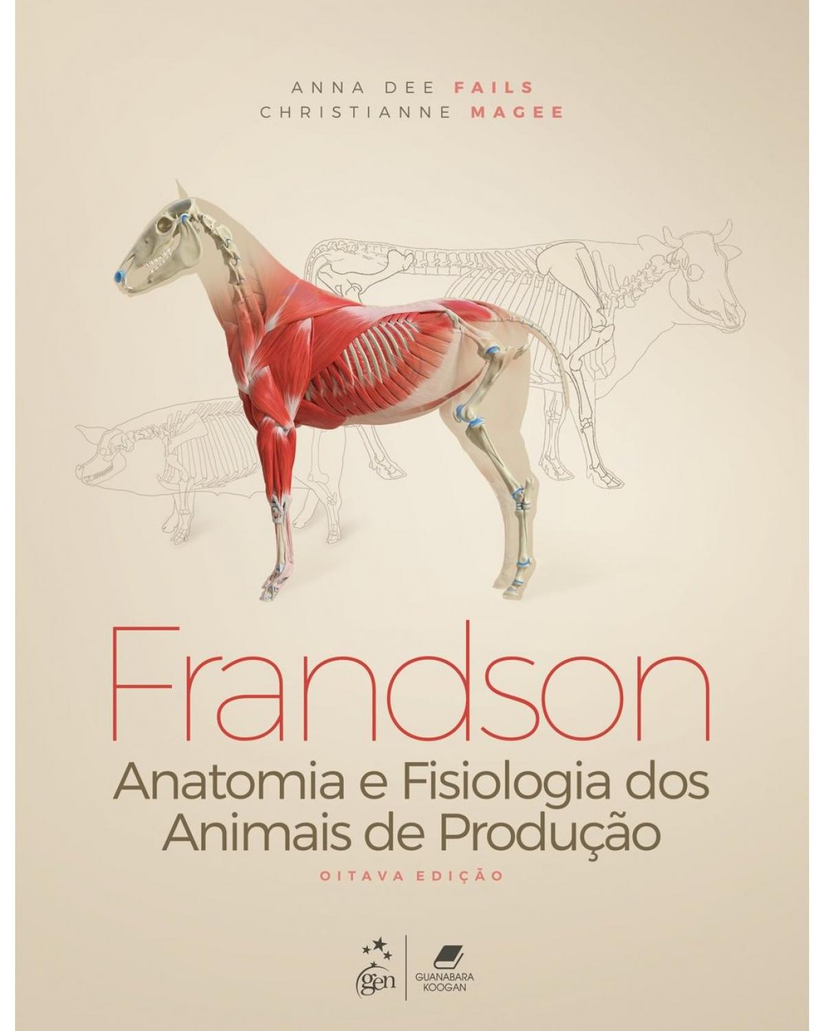 Frandson - anatomia e fisiologia dos animais de produção - 8ª Edição | 2019