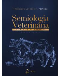 Semiologia veterinária - a arte do diagnóstico - 4ª Edição | 2020