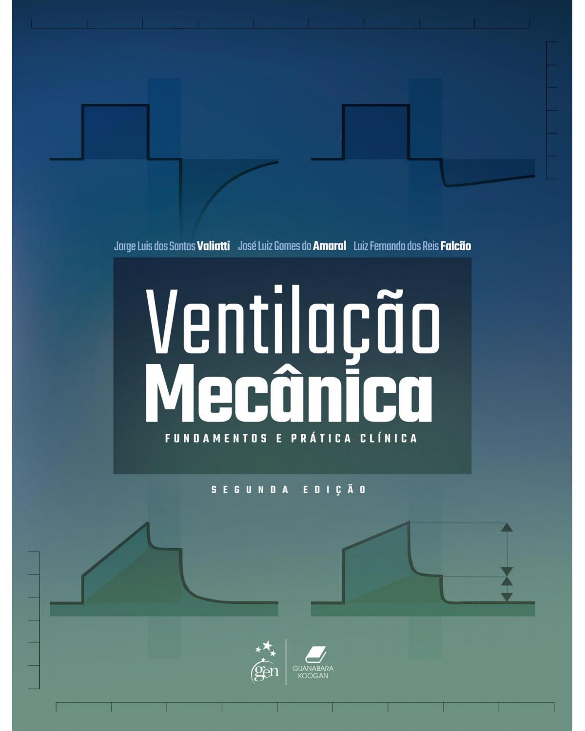 Ventilação mecânica - fundamentos e prática clínica - 2ª Edição | 2021