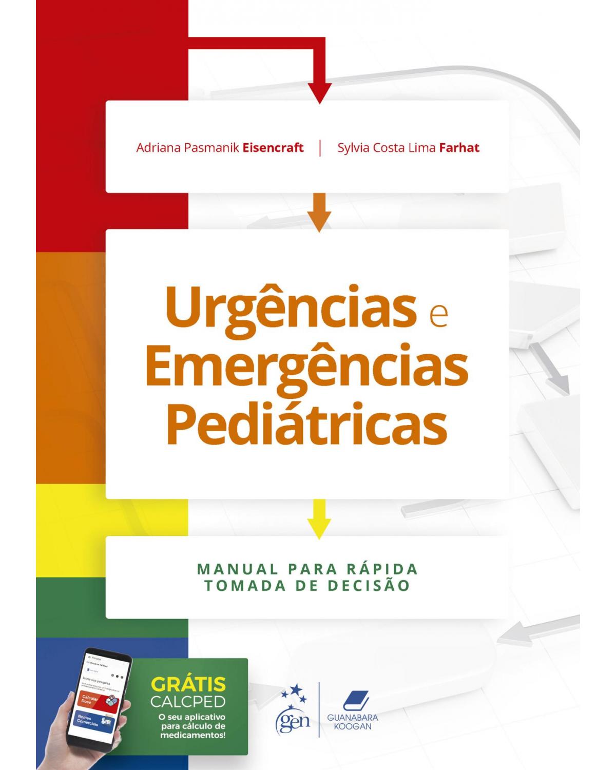 Urgências e emergências pediátricas - manual para rápida tomada de decisão - 1ª Edição | 2021