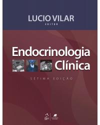 Endocrinologia clínica - 7ª Edição | 2020