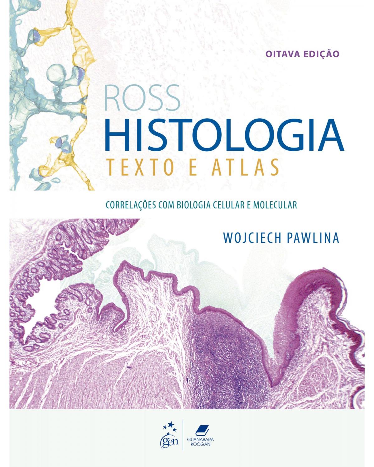 Ross histologia - Texto e atlas - 8ª Edição | 2021