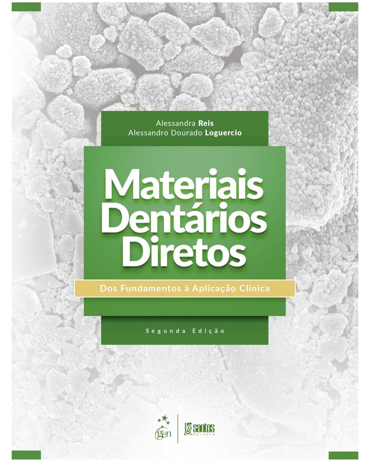 Materiais dentários diretos - dos fundamentos à aplicação clínica - 2ª Edição | 2021