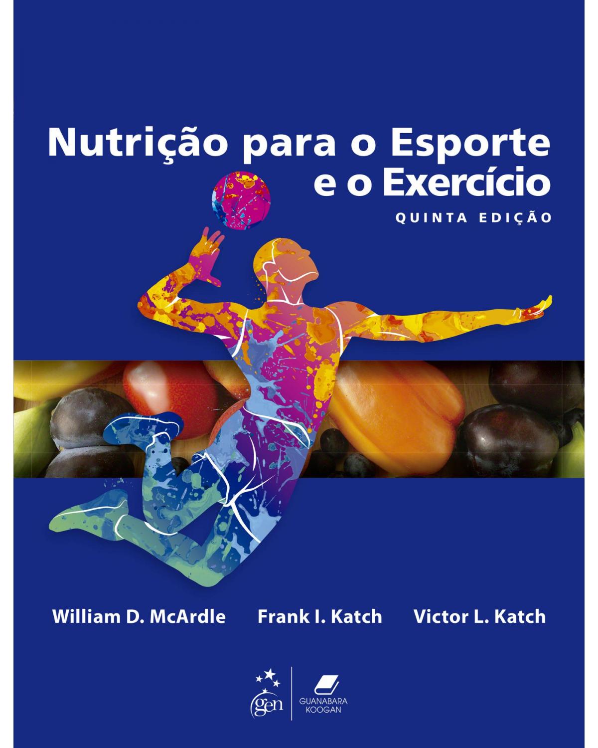Nutrição para o esporte e o exercício - 5ª Edição | 2021