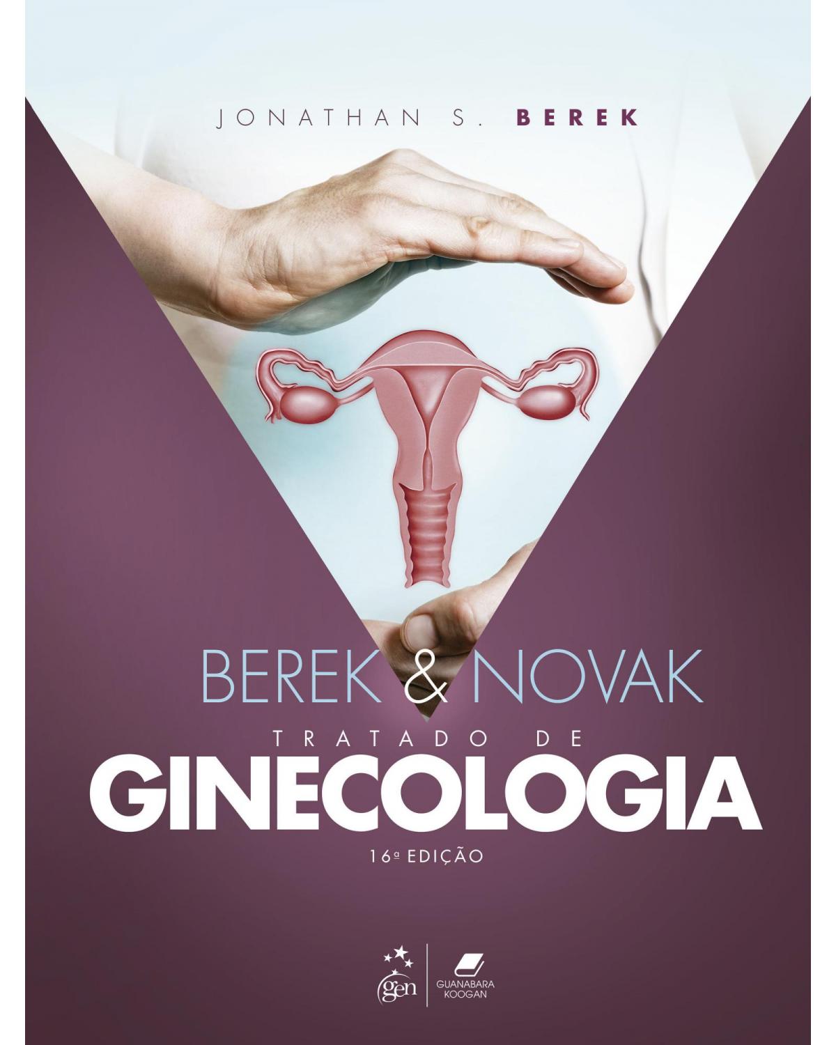 Berek & Novak - Tratado de ginecologia - 16ª Edição | 2021