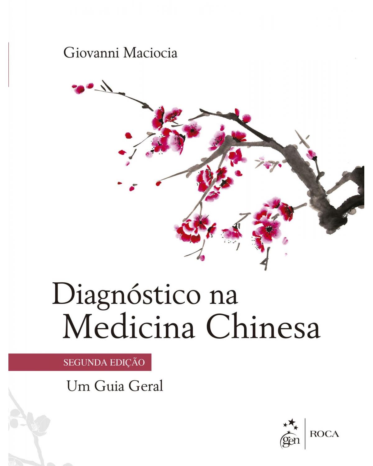 Diagnóstico na medicina chinesa - Um guia geral - 2ª Edição | 2021