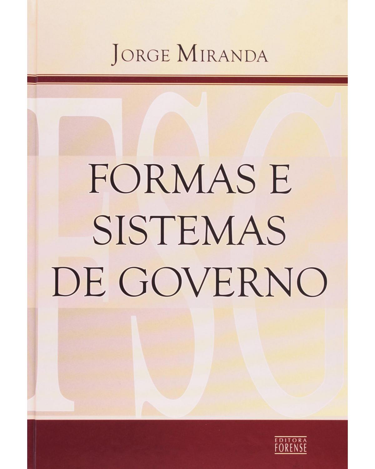 Formas e sistemas de governo - 1ª Edição | 2007