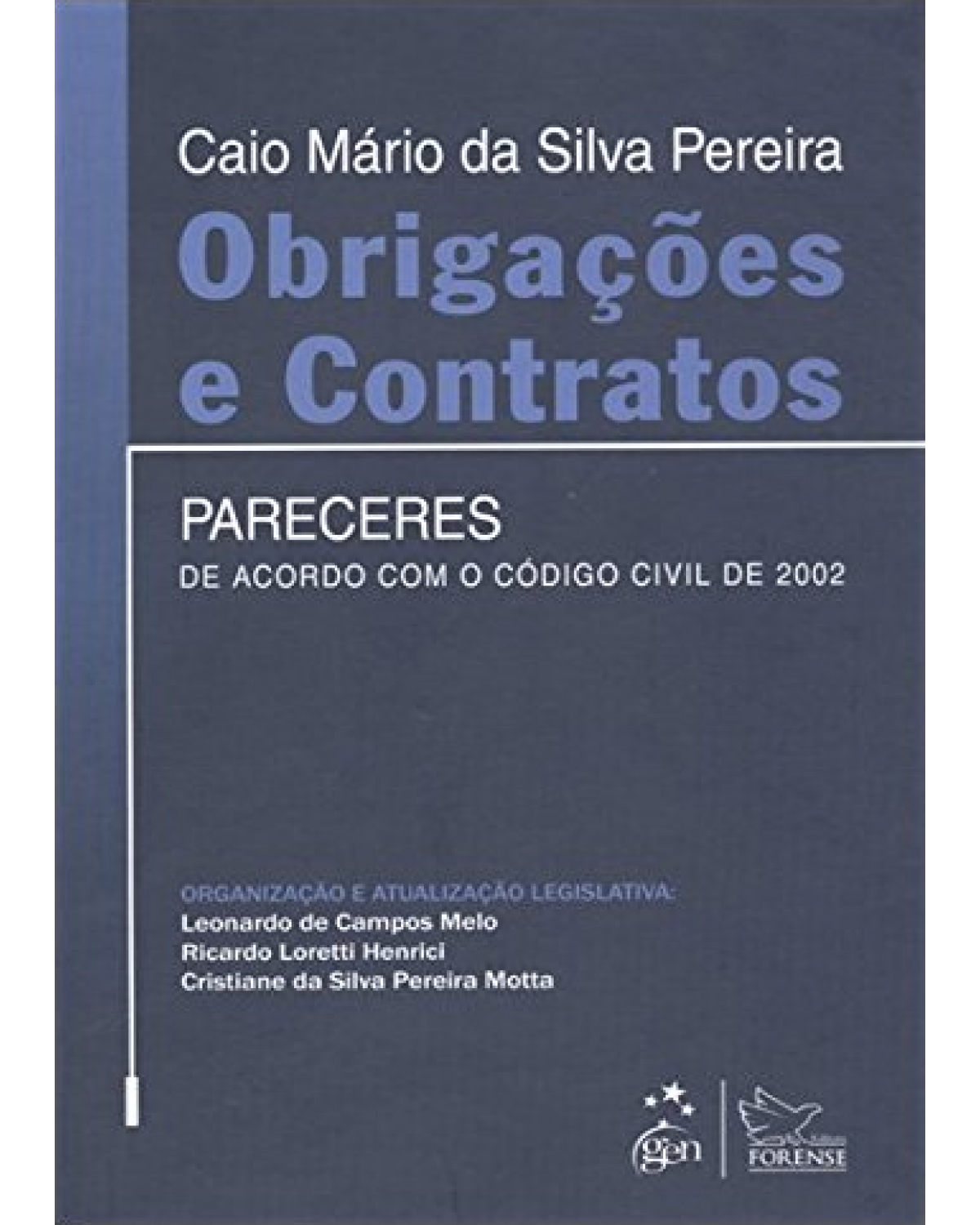 Obrigações e contratos - Pareceres de acordo com o código civil de 2002 - 1ª Edição | 2011