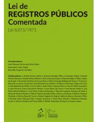 Lei de registros públicos comentada - Lei 6.015/1973 - 1ª Edição | 2014