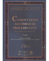Comentários ao código de processo civil - Volume 6:  - 3ª Edição | 2009