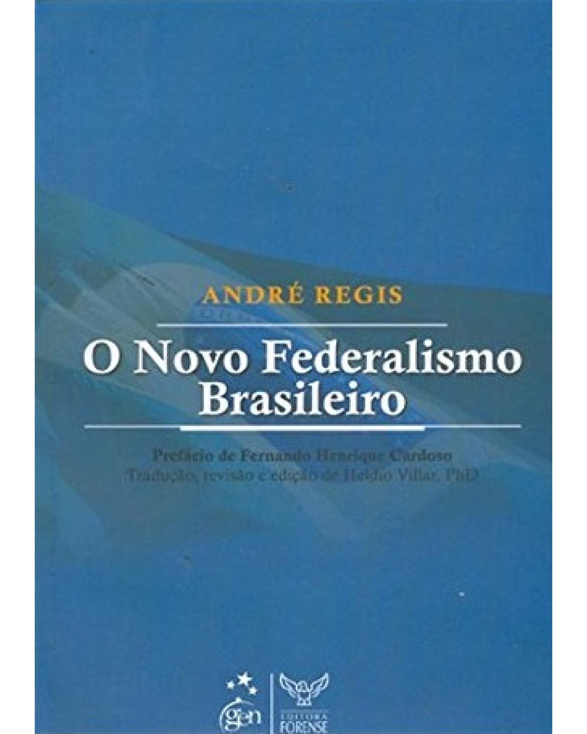 O novo federalismo brasileiro - 1ª Edição | 2008