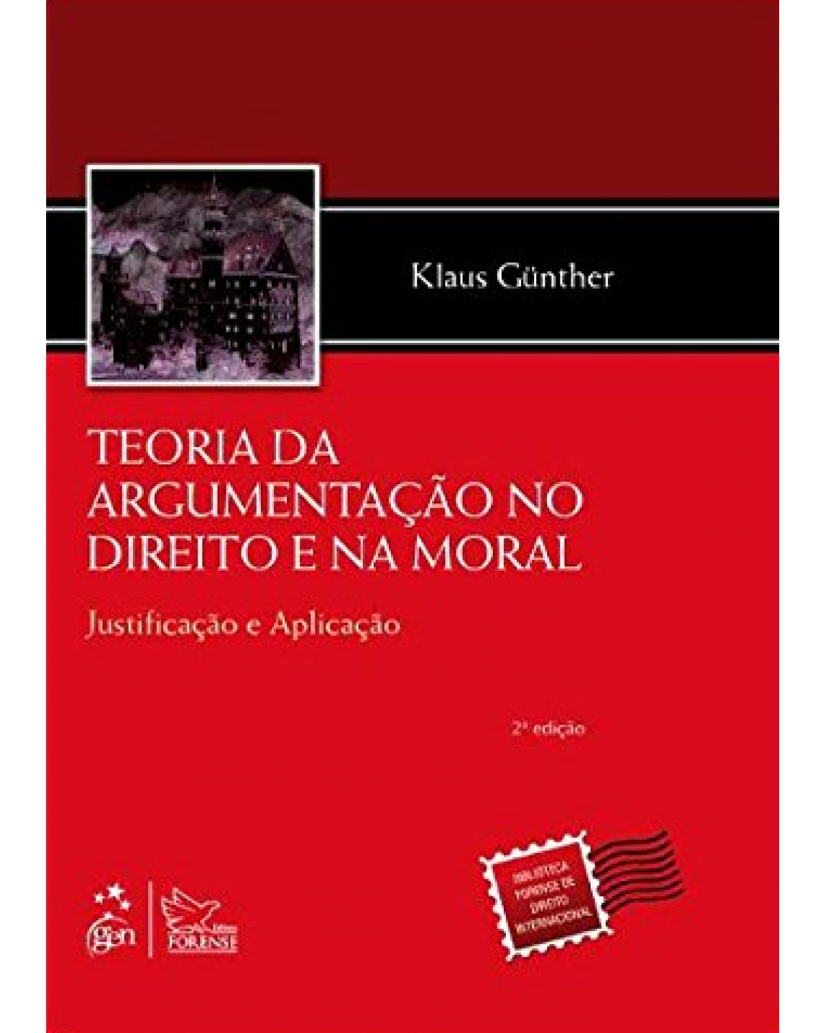 Teoria da argumentação no direito e na moral - Justificação e aplicação - 2ª Edição | 2011