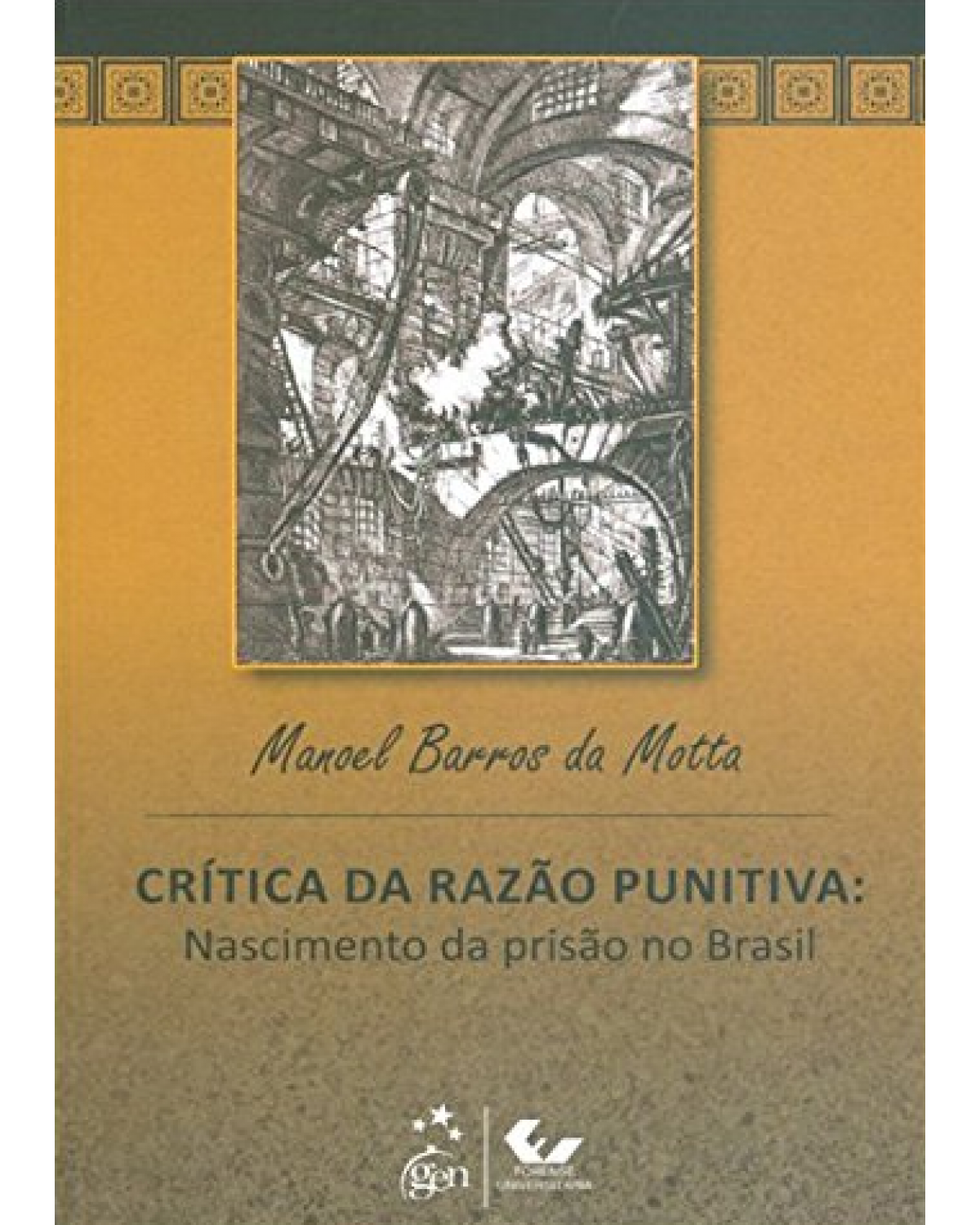 Crítica da razão punitiva - Nascimento da prisão no Brasil - 1ª Edição | 2011