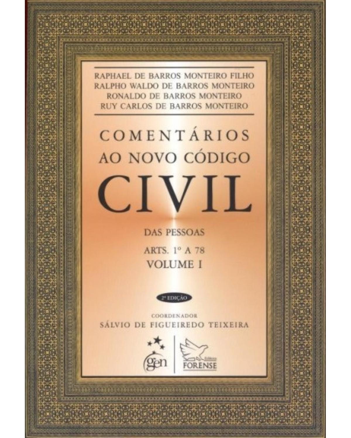 Comentários ao novo código civil - Volume 1: Das pessoas - Arts. 1º a 78 - 2ª Edição | 2012