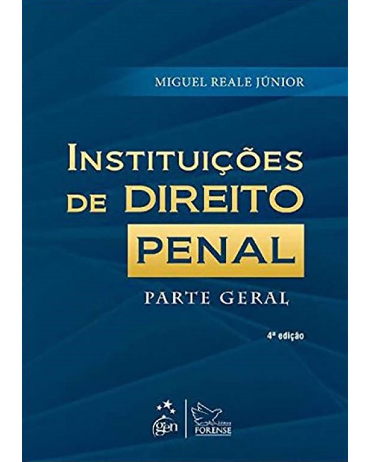 Instituições de direito penal - Parte geral - 4ª Edição | 2013