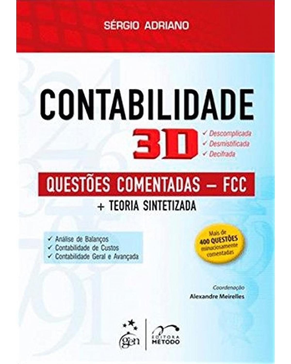 Contabilidade 3D - Questões comentadas - FCC - 1ª Edição | 2013