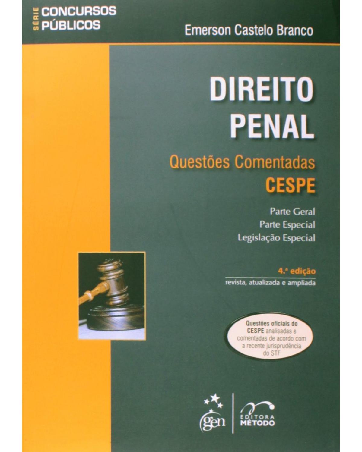 Direito penal - Questões comentadas - CESPE - Parte geral - Parte especial - Legislação especial - 4ª Edição | 2014