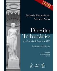 Direito tributário na Constituição e no STF - Teoria e jurisprudência - 17ª Edição | 2014