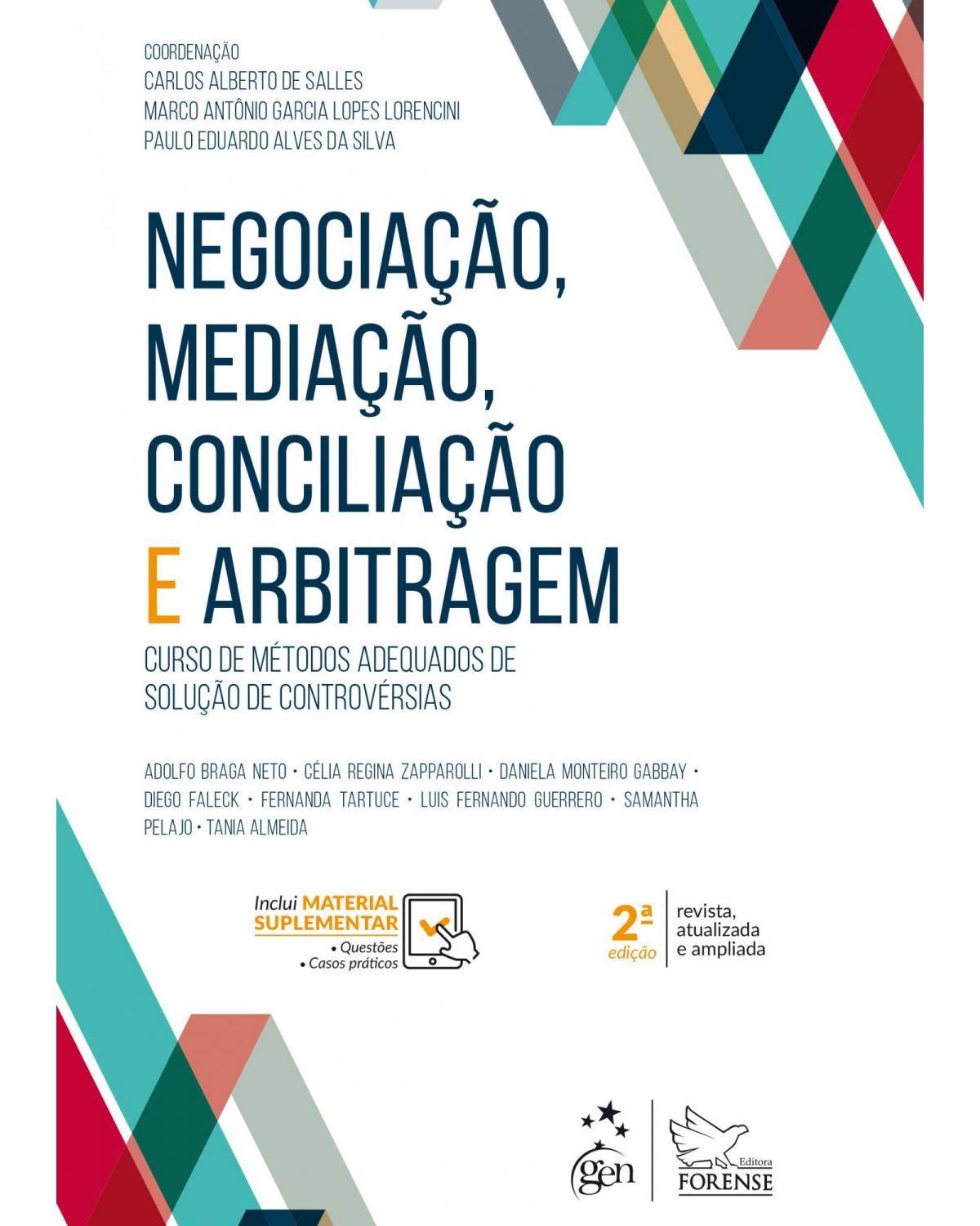 Negociação, mediação, conciliação e arbitragem - curso de métodos adequados de solução de controvérsias - 2ª Edição | 2019