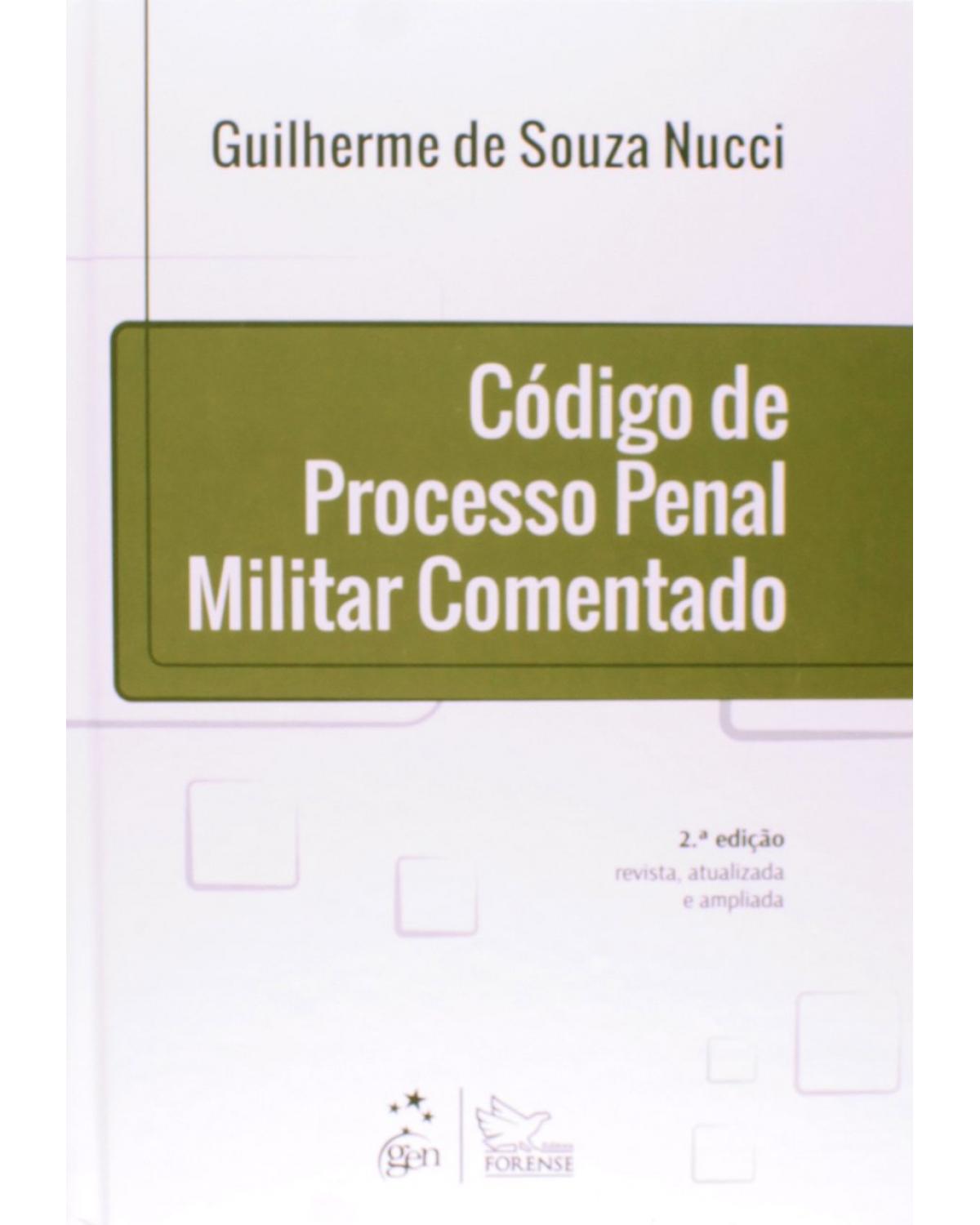 Código de processo penal militar comentado - 2ª Edição | 2014