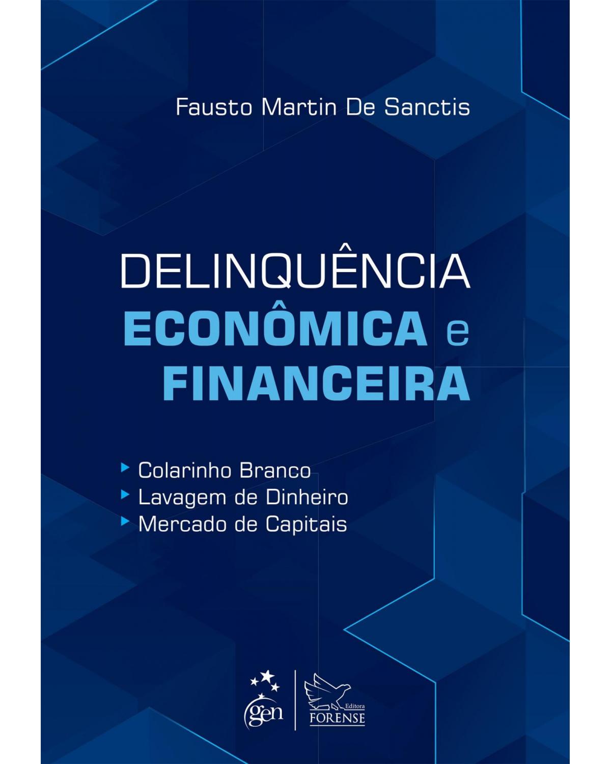 Delinquência econômica e financeira - 1ª Edição | 2015