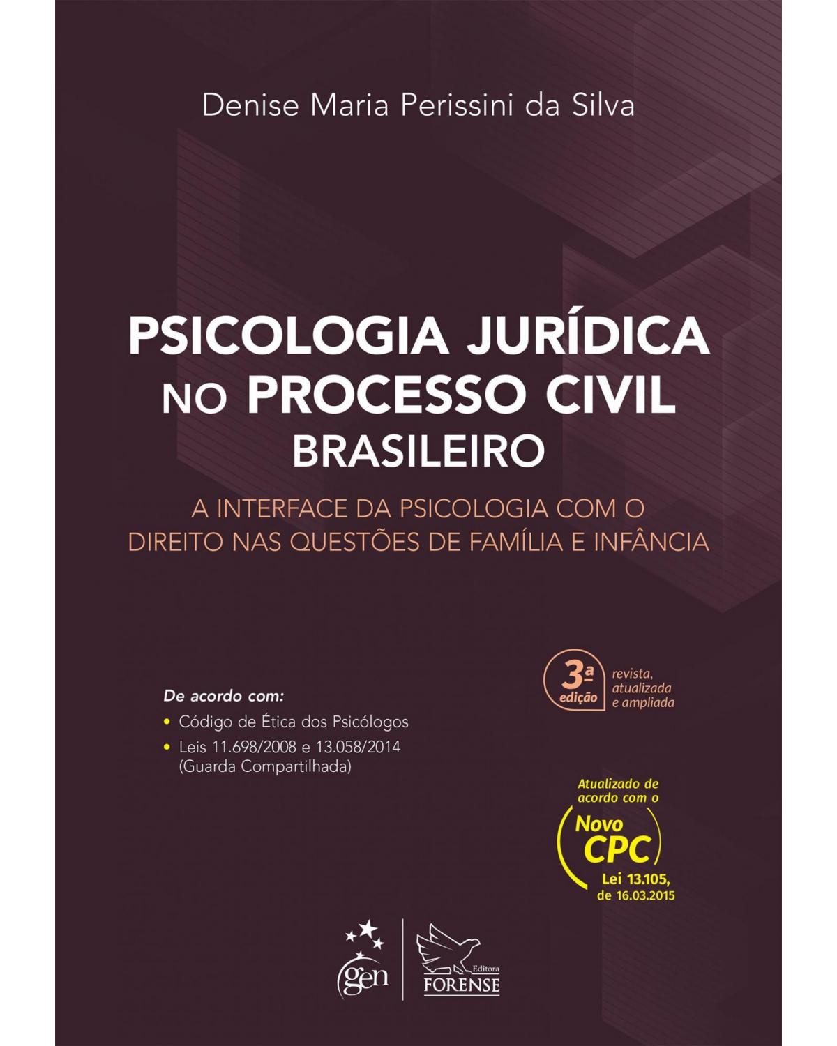 Psicologia jurídica no processo civil brasileiro - A interface da psicologia com o direito nas questões de família e infância - 3ª Edição | 2016