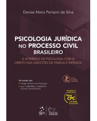 Psicologia jurídica no processo civil brasileiro - A interface da psicologia com o direito nas questões de família e infância - 3ª Edição | 2016