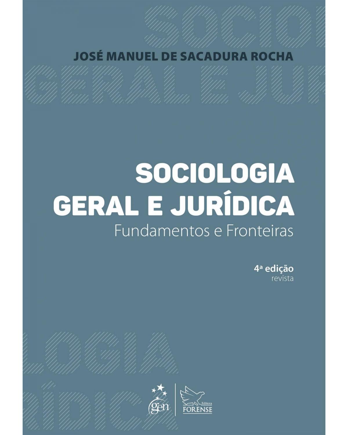 Sociologia geral e jurídica - Fundamentos e fronteiras - 4ª Edição | 2015