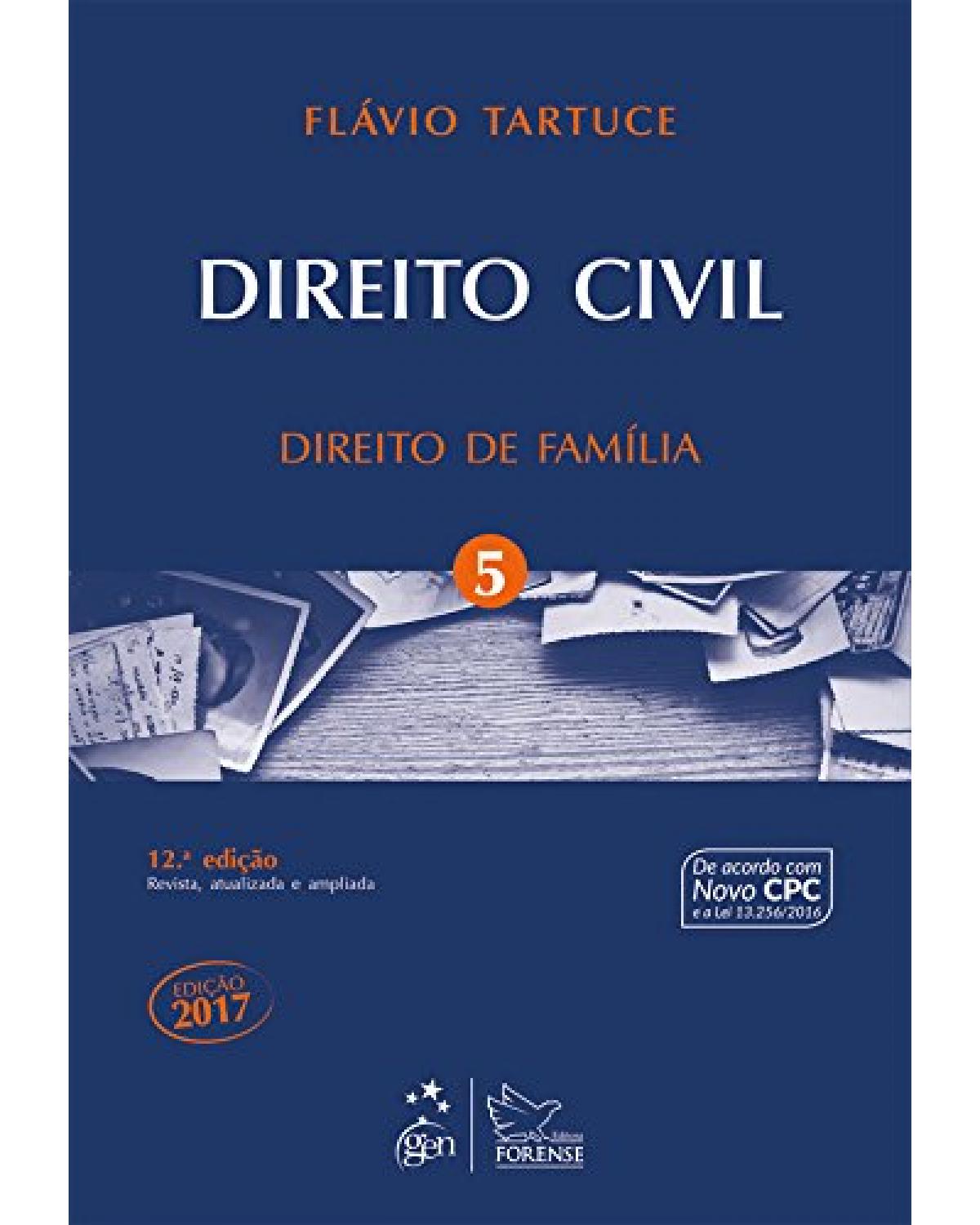 Direito civil - Volume 5: Direito de família - 12ª Edição | 2017